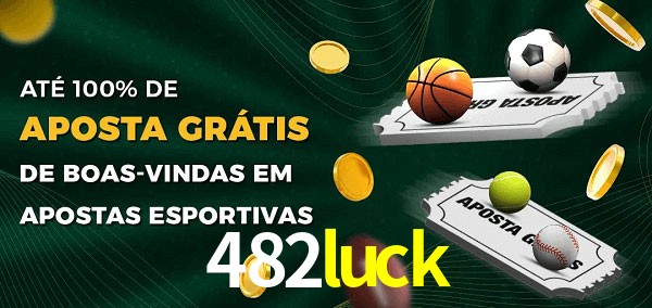 482luck Ate 100% de Aposta Gratis